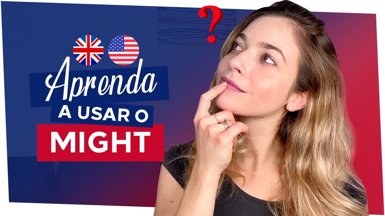 COMO SE USA O VERBO "MIGHT" EM INGLÊS | Inglês com a Rennie