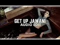 get up jawani - honey singh & badshah [edit audio]