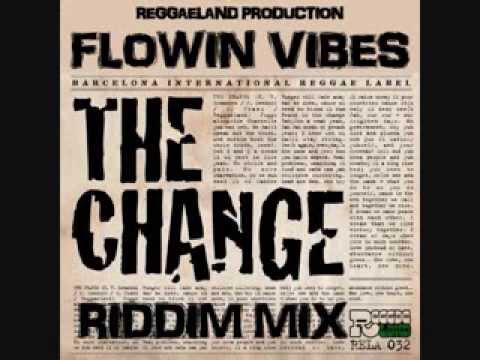 FLOWIN VIBES - THE CHANGE RIDDIM MIX