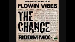 FLOWIN VIBES - THE CHANGE RIDDIM MIX
