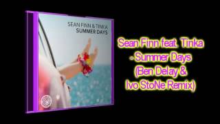 Sean Finn feat. Tinka - Summer Days (Ben Delay &amp; DJ Ivo StoNe Remix)