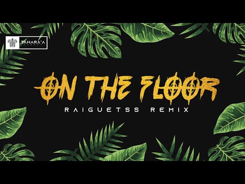 ON THE FLOOR - (Raiguetss Remix) 2025