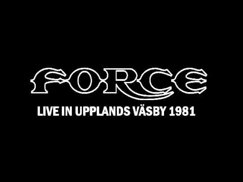 FORCE (EUROPE) - Seven Doors Hotel (Live in Upplands Väsby 1981)