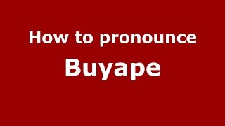 How to pronounce Buyape