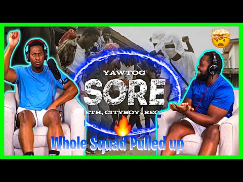 Yaw Tog - SORE ft O`kenneth,City Boy, Reggie, Jay bahd (Official Video) |Brothers Reaction!!!!