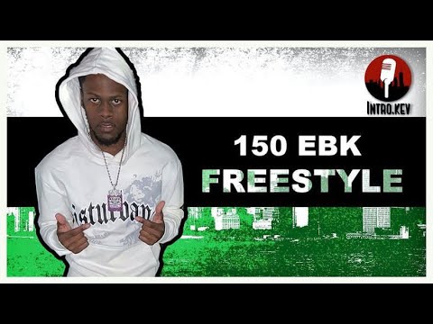 The 150 EBK Freestyle (prod. by War X Ken Tracks)