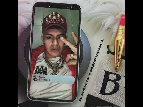 EL BOGUETO // BRAND RANDALL - SI LA MAMI (SI MAMA)