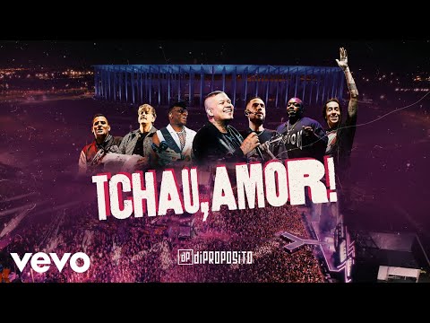 Di Propósito - Tchau, Amor! (Ao Vivo)