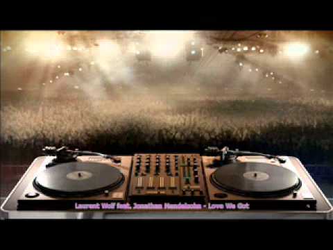 Laurent Wolf feat. Jonathan Mendelsohn - Love We Got (Club Mix)