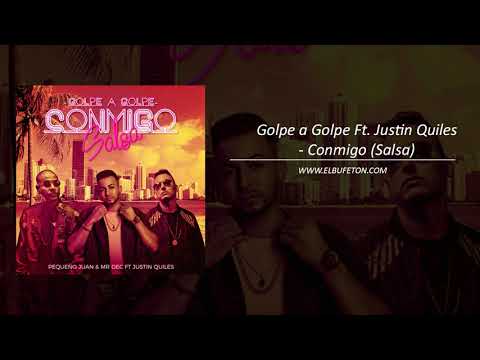 Golpe a Golpe Ft  Justin Quiles   Conmigo Salsa www elbufeton com