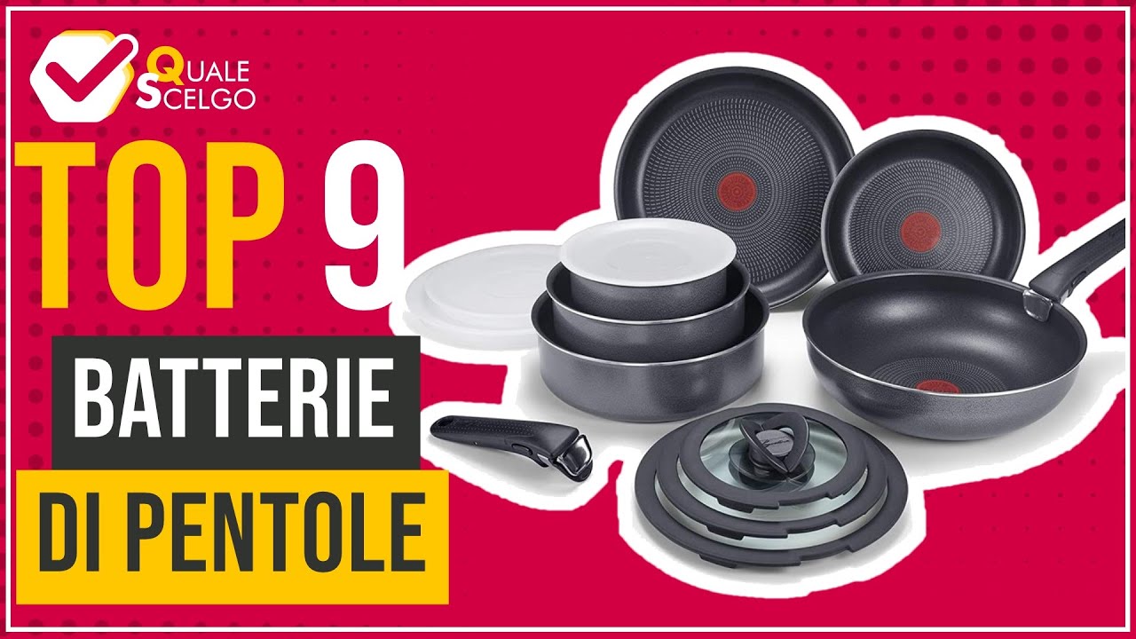 Batterie di pentole - Top 9 - (QualeScelgo)