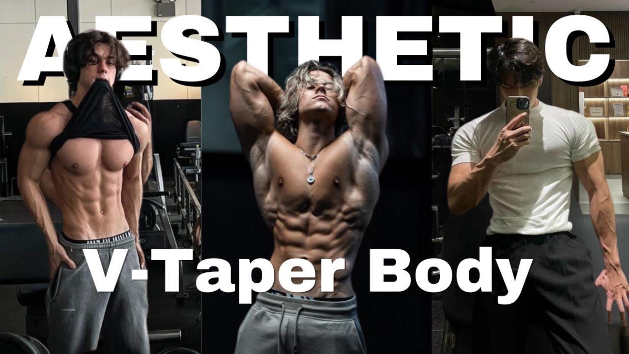 How to build an aesthetic physique