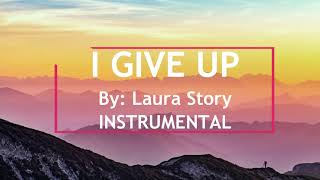 I GIVE UP LAURA STORY INSTRUMENTAL (Minus One)