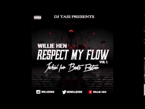Willie Hen - Come Thru - Respect My Flow Vol. 1