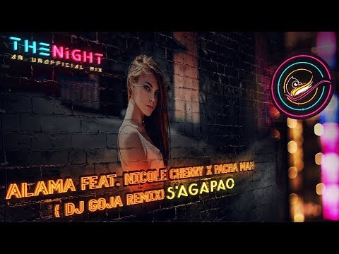 Alama feat. Nicole Cherry x Pacha Man - S'agapao (Dj Goja Remix)