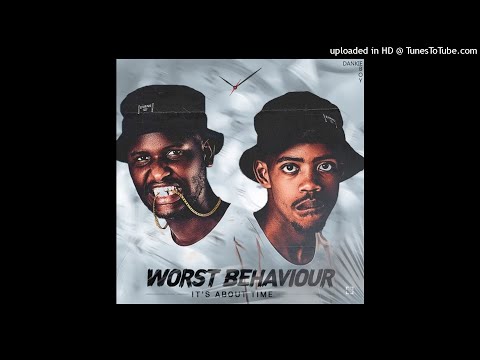 Worst Behavior - Uyaganga (feat Dj Tira & Dlala Mshunqizi and Sizwe)