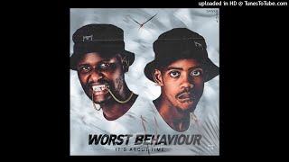 Worst Behavior - Uyaganga (feat Dj Tira & Dlala Mshunqizi and Sizwe)