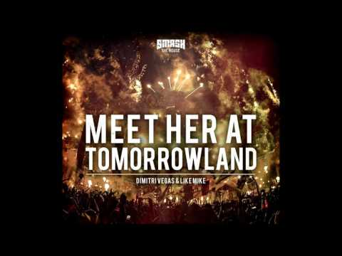 Dimitri Vegas & Like Mike ft Da Hool- Meet Her at Tomorrowland (Original Mix)