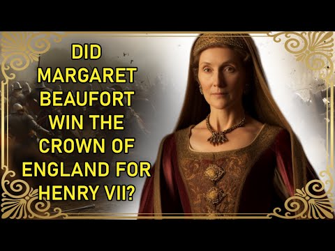 The Controversial Matriarch of the Tudor Dynasty | Margaret Beaufort | Part 3