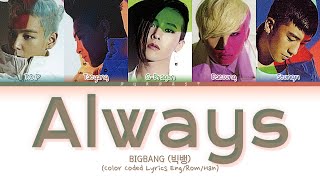 BIGBANG (빅뱅) ALWAYS Lyrics (Color Coded Lyrics Eng/Rom/Han)