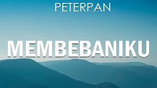 Download lagu Peterpan - Membebaniku(Lirik) mp3 Download lagu Peterpan - Membebaniku(Lirik) mp3
