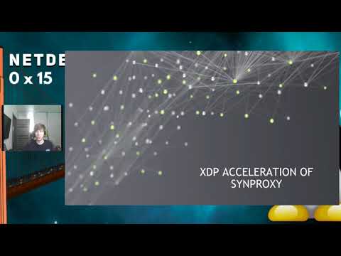 Netdev 0x15 - Accelerating synproxy with XDP