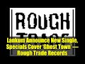 Lankum Announce New Single, Specials Cover ‘Ghost Town’ – Rough Trade Records
