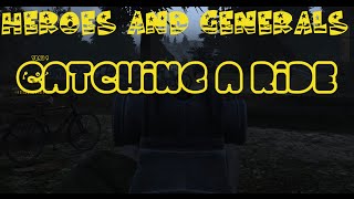 Heroes and Generals Gameplay part 1 CATCHING A RIDE