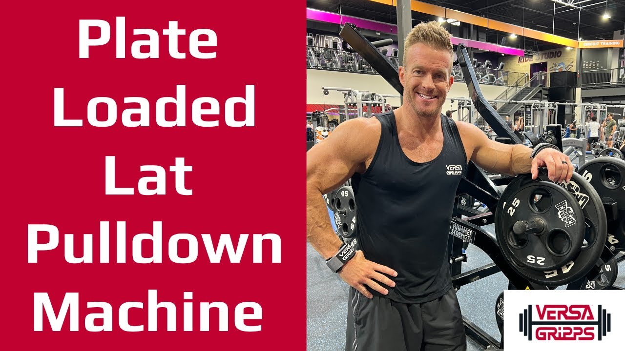 Plate Loaded Lat Pulldown Machine with Versa Gripps