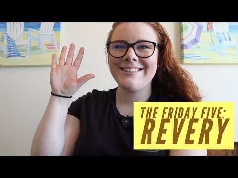 REVERY | The Friday Five