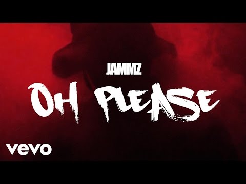 Jammz - Oh Please (Offical Video)