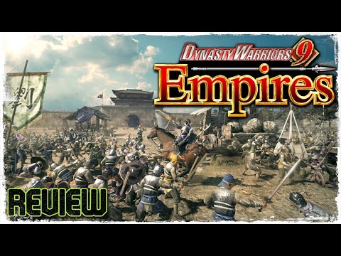 Dynasty Warriors 9: Empires - Is It Any Good? (Review)