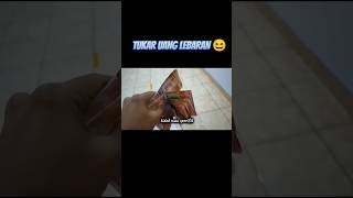 Download lagu TUKAR UANG LEBARAN UNTUK BAGI BAGI SAUDARA KECIL 😂 #lebaran #idulfitri mp3