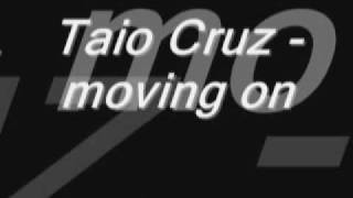 Taio cruz moving on