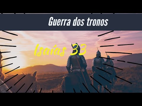 Isaías 33 - Reino Justo ✅🙏🏾