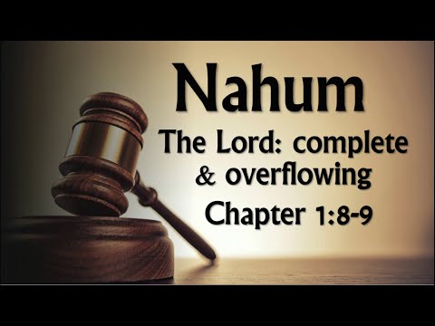 Nahum 1:8-9: A Complete and Overwhelming Flood