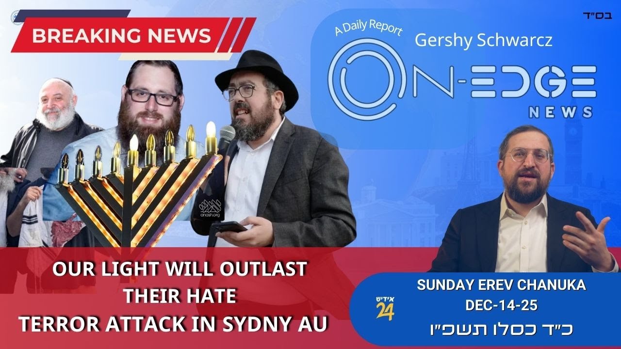 BREAKING : Our light will outlast their hate - Terror Attack in Sydny AU | On Edge | Gershy Schwarcz