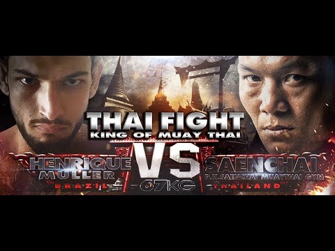 แสนชัย (THA) vs HENRIQUE MULLER (BRA) [THAI FIGHT BANGKOK 2017]