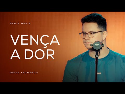 Vença a dor | Deive Leonardo
