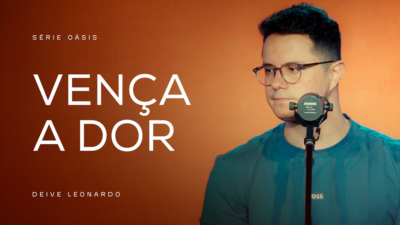 Vença a dor | Deive Leonardo