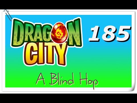 A Blind Hop - Dragon City - Part 185