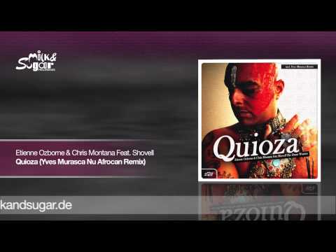 Etienne Ozborne & Chris Montana feat. Shovell - Quioza (Yves Murasca Nu Afrocan Remix)