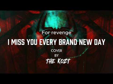 For Revenge - I Miss You Every Brand New Day cover by THE KOZT #forrevenge #brandnewday #spiderman