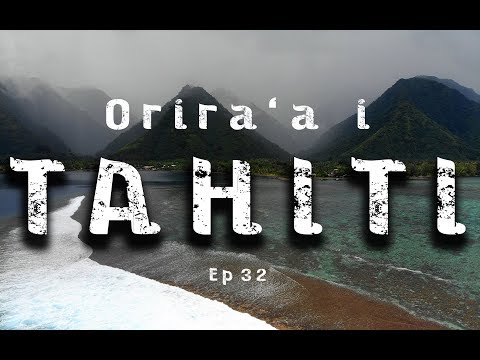 Orira'a i TAHITI by GONDWANA - Ep 32 - 100 Noms