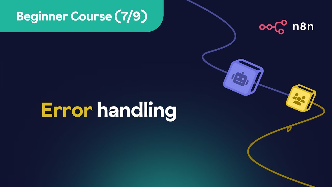 n8n Beginner Course (7/9) - Error handling