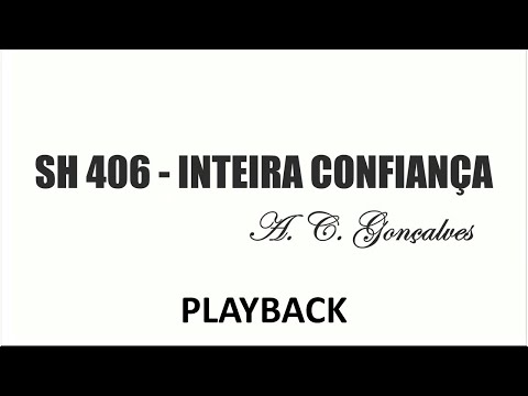 PLAYBACK SH 406 - INTEIRA CONFIANÇA  (SALMOS E HINOS)