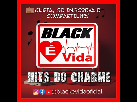 Charme hits pra dançar com Black é vida