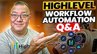 Highlevel WorkFlow Automation Q&A