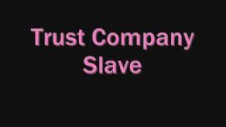 Slave-Trust Company