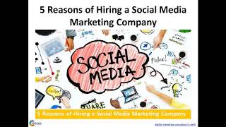 5 Reasons of Hiring a Social Media Marketing Company